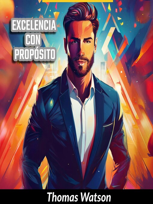Title details for Excelencia con Propósito by Thomas Watson - Available